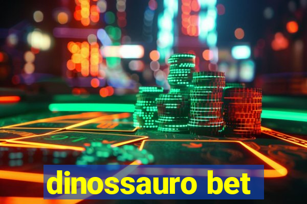 dinossauro bet